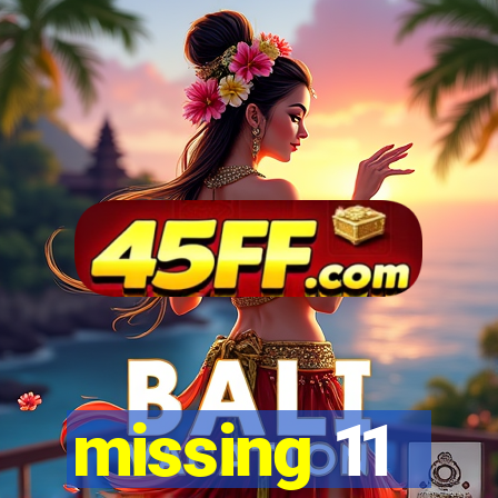 missing 11